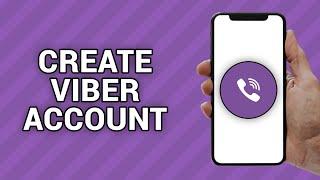 How To Create a Viber Account | 2022 Easy