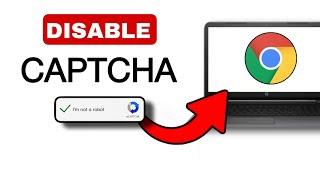 How To Disable Captcha On Google Chrome - 2024