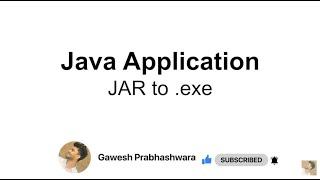 JAR to .exe | How to get a EXE file on Java Application.