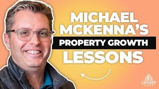 The Key to Property Management Growth: Lessons from Michael McKenna