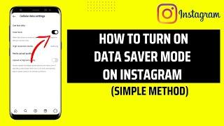 How To Turn On Data Saver Mode On Instagram