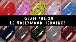 GLAM POLISH LE HOLLYWOOD HEROINES COLLECTION  | jodispolish | live swatch review