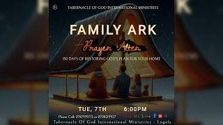 FAMILY ARK PRAYER ALTER IN 150 DAYS OF RESTORING GOD’S PLAN FOR YOUR HOME: JANUARY, 7TH 2025.