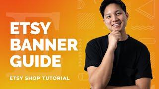 How to Design the Best Etsy Shop Banner to Get More Sales - Etsy Seller Tutorial