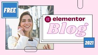 Blog With Elementor (Free Version) 2021 - Display Posts on Elementor Pages with a Blog Grid