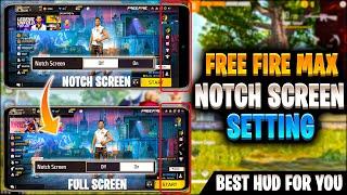 Free fire best notch screen setting | What is notch screen in free fire | free fire max full screen