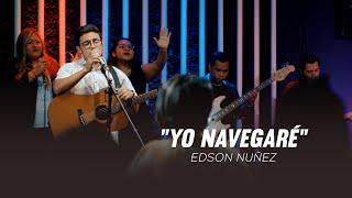 EDSON NUÑEZ - YO NAVEGARÉ (Official Vídeo)