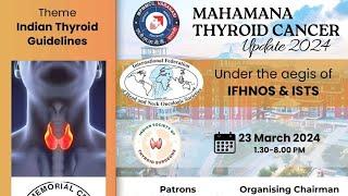 Mahamana Thyroid Cancer Update 2024, 23/03/2024