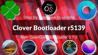 Step by step how to update Clover 5139 from OpenCore 0.7.2 (full-guide)