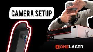 OneLaser X Series Camera Setup