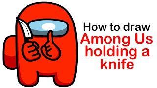 How to draw Among Us imposter or crewmate holding a knife killing step by step easy for beginners