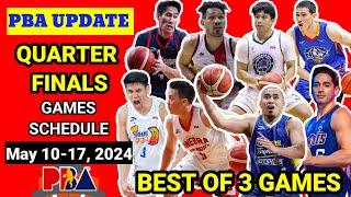 PBA QUARTER FINALS GAMES SCHEDULE May 10-17 2024| Philippine Cup 2024 PBA update