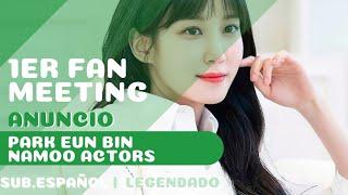 1er. FAN MEETING de Park Eun Bin 2022  [ Anuncio]