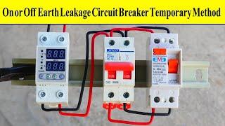 Disable or enable Earth Leakage circuit breaker temporary method.