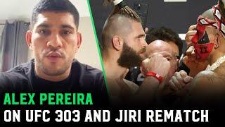 Alex Pereira on UFC 303 and Jiri Prochazka: "You have to take these opportunities"