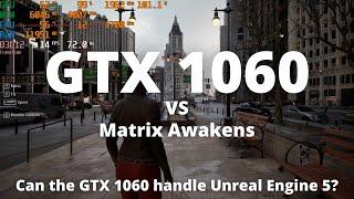 Matrix Awakens PC on GTX 1060 6GB | 1080p | R9 5950X | 32GB RAM