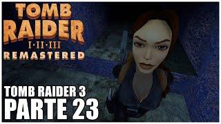 Tomb Raider Remastered - Parte 23 - Jeshua Games