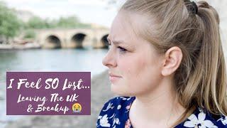 Life Update SPOILER It's A Mess! | Leaving Wales, Breakup, & Paris