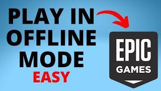 How to Play Epic Games in Offline Mode with Epic Games Launcher - 2022