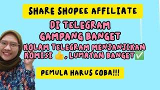 SHARE LINK SHOPEE DI TELEGRAM MUDAH BANGET  BISA BUAT KOLAM SENDIRI UNTUK DAPET KOMISI 