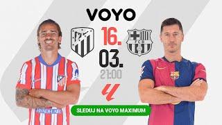 La Liga 24/25 | Atlético Madrid - FC Barcelona v nedeľu  16. 3. 2025 o 21:00 na Voyo