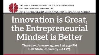 Innovation is Great, the Entrepreneurial Mindset is Better by M. Scott Lilly