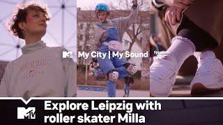 Explore Leipzig With Roller Skater Milla | My City, My Sound | MTV + Reebok | #AD