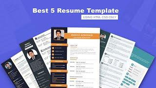 Best 5 Resume Template Using html css only  -- Resume Design -- CV Design