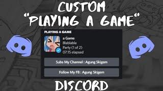 Cara Custom "Playing A Game" Di Discord ! (PC)