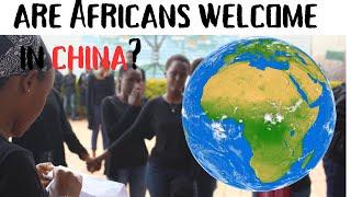 Are Africans Welcome to Work And Live In China?