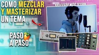 Como MEZCLAR Y MASTERIZAR un TEMA PASO A PASO | FL Studio 20