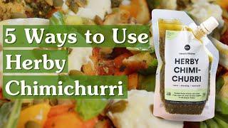 5 Ways To Use Haven's Kitchen Herby Chimichurri Sauce