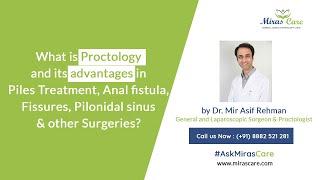 What is Proctology and who are the Proctologist & What Do They Treat? - Dr Mir Asif - Mirascare