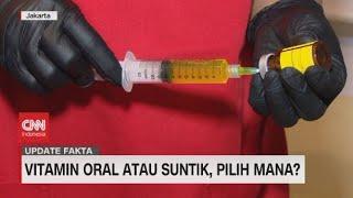 Vitamin Oral Atau Suntik, Pilih Mana?