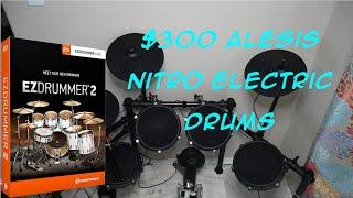 $400 Setup Alesis Nitro Electric Drums With EzDrummer 2 Test/Comparison!