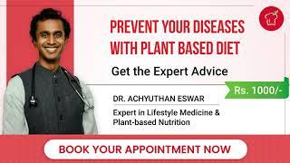 Fix an Appointment with Dr Achyuthan Eswar, Lifestyle Medicine Physician, Co-founder Sampoorna Ahara