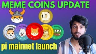 MEME COINS में PUMP कब तक? | Meme coins 70-80% Drop | pi network latest update 2025