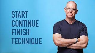 The Start, Continue + Finish Technique To Avoid Overwhelm