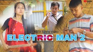 ELECTRIC MAN 2 || Karbi short funny  video|| 2024