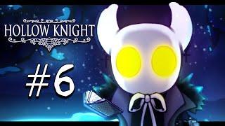 【Hollow Knight】Keep At it! You're Almost There! Ep. 06