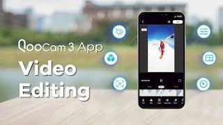  Master Video Editing with QooCam 3 App! 