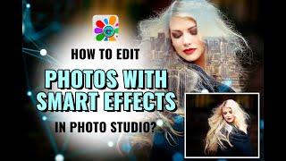 How to edit photos with Smart effects in Photo Studio | Photo Editor | Photo Studio