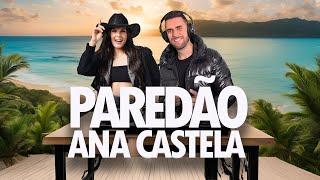 Paredão Ana Castela Top 3 - Funknejo - Ram Chum - Dia de Fluxo - Lua - As melhores músicas 2024/2025