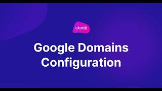 How to Configure Google Domains with Dorik?