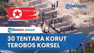 Siaga Tinggi! 30 Tentara Korut Terobos Wilayah Perbatasan Korsel, Tembakan Peringatan Dilepaskan