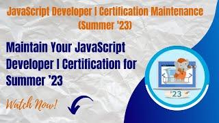 Salesforce Trailhead - Maintain Your JavaScript Developer I Certification for Summer ’23