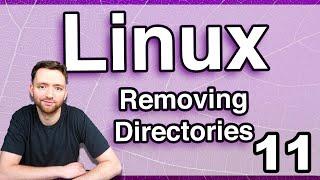 Removing Directories (recursive and rmdir) - Linux Tutorial 11