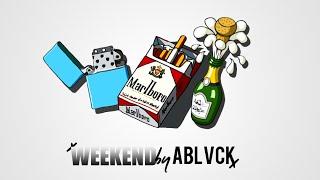 ABLVCK - WEEKEND (prod. NY BANGERS LLC)