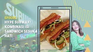 Icip-icip Sandwich Subway yang Baru Buka Lagi di Citos!