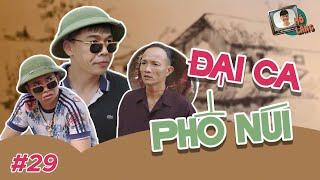 MÕ LÀNG #29 | ĐẠI CA PHỐ NÚI - TRUNG RUỒI x QUỐC KHOÁT x HUY CUỘI